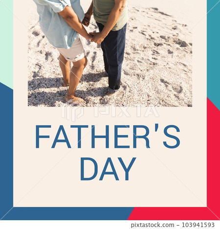 Composite of father's day text and biracial senior couple holding hands and standing at sandy beach Composite of father's day text and biracial senior couple holding hands and standing at sandy beach 103941593