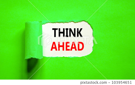 Think ahead symbol. Concept words Think ahead on beautiful white paper on a beautiful green background. Business, support, motivation, psychological and think ahead concept. Copy space. Think ahead symbol. Concept words Think ahead on beautiful white paper on a beautiful green background. Business, support, motivation, psychological and think ahead concept. Copy space. 103954651