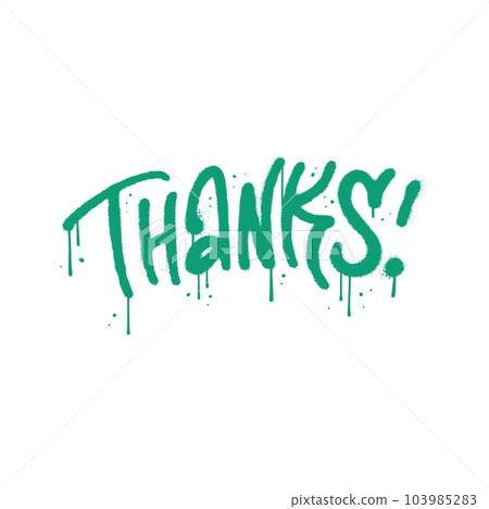 Spray urban graffiti tag THANKS over white. Grunge street art typography design vector illustration ready for print on t-shirt, apparel, poster and other uses. Spray urban graffiti tag THANKS over white. Grunge street art typography design vector illustration ready for print on t-shirt, apparel, poster and other uses. 103985283