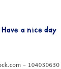 Have a nice good holiday 104030630