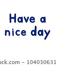 Have a nice good holiday 104030631