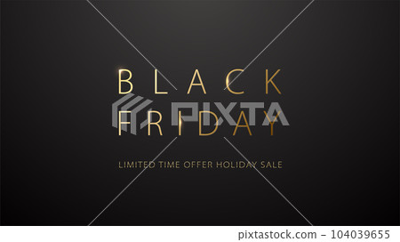 Black Friday Sale Simple Luxury Banner. Laconic logo golden text on black background. Limited time offer holiday sale. Discount vector poster 104039655