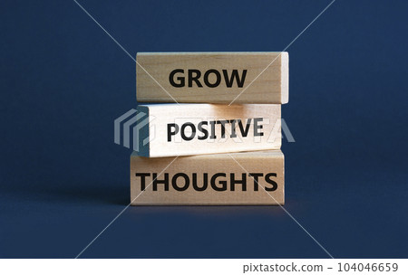 Grow positive thoughts symbol. Concept words Grow positive thoughts on blocks. Beautiful grey background. Business grow positive thoughts concept. Copy space. Grow positive thoughts symbol. Concept words Grow positive thoughts on blocks. Beautiful grey background. Business grow positive thoughts concept. Copy space. 104046659