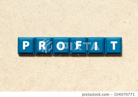 Tile alphabet letter in word profit on wood background Tile alphabet letter in word profit on wood background 104070771
