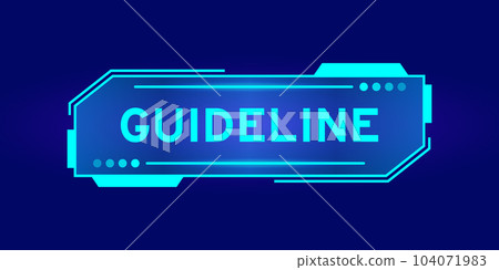 Futuristic hud banner that have word guideline on user interface screen on blue background Futuristic hud banner that have word guideline on user interface screen on blue background 104071983