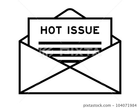 Envelope and letter sign with word hot issue as the headline Envelope and letter sign with word hot issue as the headline 104071984
