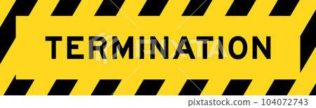 Yellow and black color with line striped label banner with word termination 104072743