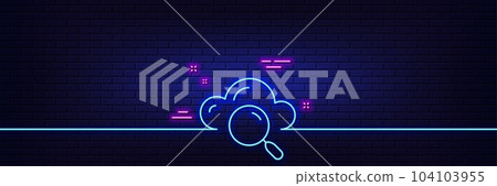 Neon light glow effect. Cloud computing search line icon. Internet data storage sign. File hosting technology symbol. 3d line neon glow icon. Brick wall banner. Cloud computing outline. Vector 104103955