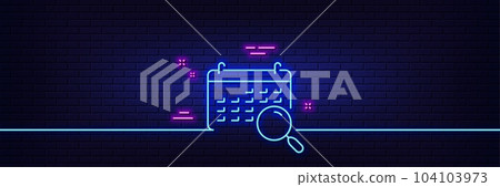 Neon light glow effect. Search calendar line icon. Find date sign. Magnify glass. 3d line neon glow icon. Brick wall banner. Search calendar outline. Vector 104103973