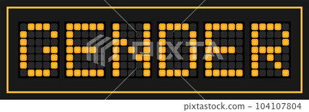 Orange color led banner in word gender on black background Orange color led banner in word gender on black background 104107804