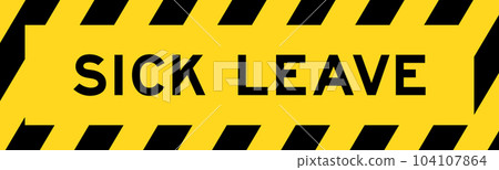 Yellow and black color with line striped label banner with word sick leave Yellow and black color with line striped label banner with word sick leave 104107864