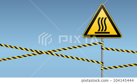 Safety sign. Caution - danger Hot surface. Barrier tape and sign on pole. Celestial background. Vector illustrations. Safety sign. Caution - danger Hot surface. Barrier tape and sign on pole. Celestial background. Vector illustrations. 104145444