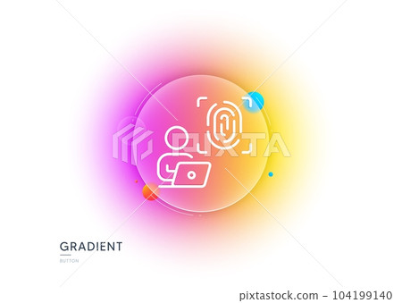 Computer fingerprint line icon. Gradient blur button with glassmorphism. Finger print scan sign. Biometric identity symbol. Transparent glass design. Computer fingerprint line icon. Vector 104199140