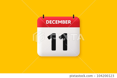 Calendar date 3d icon. 11th day of the month icon. Event schedule date. Meeting appointment time. Agenda plan, December month schedule 3d calendar and Time planner. 11th day day reminder. Vector Calendar date 3d icon. 11th day of the month icon. Event schedule date. Meeting appointment time. Agenda plan, December month schedule 3d calendar and Time planner. 11th day day reminder. Vector 104200123