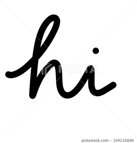 Hi word, an English friendly greeting by calligraphy handwriting 104210886