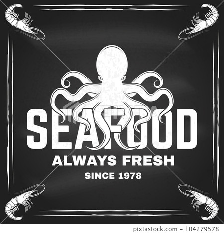 Best seafood. Fresh octopus. Vector illustration. For seafood emblem, sign, patch, shirt, menu restaurants, fish markets, stores. Vintage monochrome label, sticker with octopus Silhouette. 104279578
