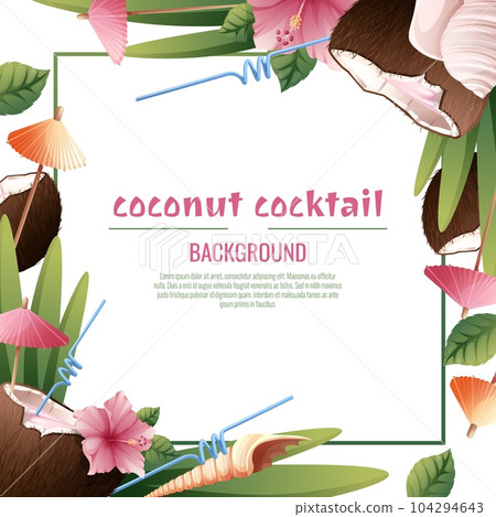 Background with coconut cocktails, umbrellas, hibiscus flowers, seashells. Postcard with beach drinks for parties, holidays, advertising. Summer banner with coconut tropical fruit Background with coconut cocktails, umbrellas, hibiscus flowers, seashells. Postcard with beach drinks for parties, holidays, advertising. Summer banner with coconut tropical fruit 104294643