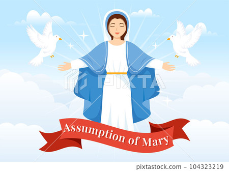 Assumption of Mary Vector Illustration with Feast of the Blessed Virgin and Doves in Heaven in Flat Cartoon Hand Drawn Background Templates Assumption of Mary Vector Illustration with Feast of the Blessed Virgin and Doves in Heaven in Flat Cartoon Hand Drawn Background Templates 104323219