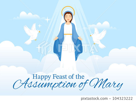 Assumption of Mary Vector Illustration with Feast of the Blessed Virgin and Doves in Heaven in Flat Cartoon Hand Drawn Background Templates Assumption of Mary Vector Illustration with Feast of the Blessed Virgin and Doves in Heaven in Flat Cartoon Hand Drawn Background Templates 104323222