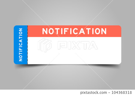 Blue and orange color ticket with word notiifcation and white copy space 104368318