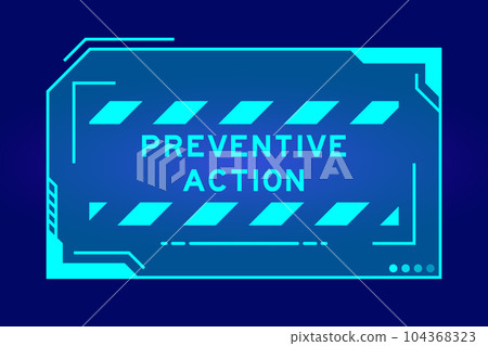 Futuristic hud banner that have word preventive action on user interface screen on blue background 104368323