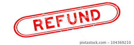 Grunge red refund word rubber seal stamp on white background Grunge red refund word rubber seal stamp on white background 104369210