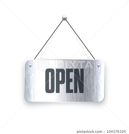 Brushed metal Open hanging signboard. Vintage door sign for cafe, restaurant, bar or retail store. Announcement banner, information signage for business or service. Vector illustration Brushed metal Open hanging signboard. Vintage door sign for cafe, restaurant, bar or retail store. Announcement banner, information signage for business or service. Vector illustration 104376105