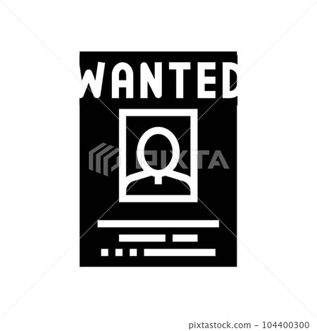 wanted poster crime glyph icon vector illustration wanted poster crime glyph icon vector illustration 104400300