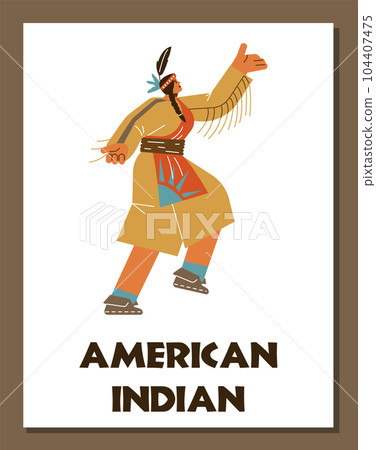 Native american woman dancing traditional tribal dance in Indian ethnic clothes with feather, Vector illustration 104407475