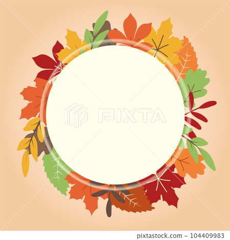 Autumn leaves frame, copy space. Circular shape with beautiful bright leaves around. Colorful design for greeting card or promotional poster. Vector illustration in flat style. 104409983