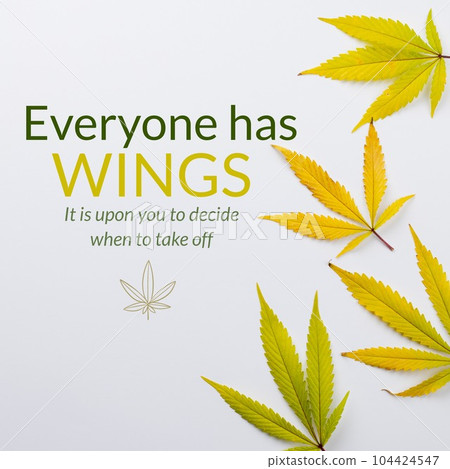 Composite of everyone has wings, it is upon you to decide when to take off text over leaves 104424547