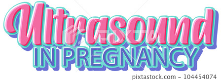 Ultrasound in pregnancy text for banner or poster design Ultrasound in pregnancy text for banner or poster design 104454074