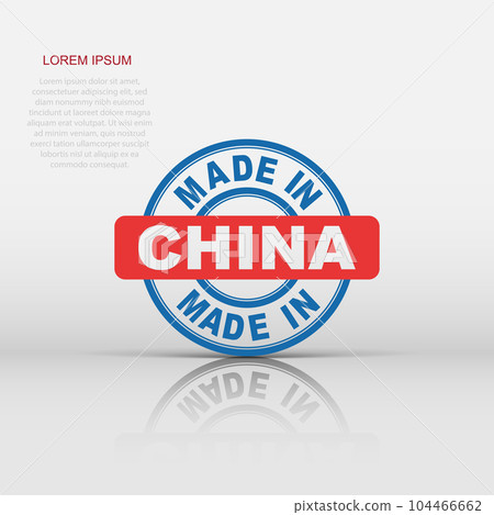 Made in China icon in flat style. Manufactured illustration pictogram. Produce sign business concept. Made in China icon in flat style. Manufactured illustration pictogram. Produce sign business concept. 104466662