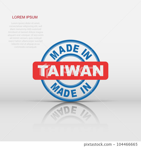 Made in Taiwan icon in flat style. Manufactured illustration pictogram. Produce sign business concept. 104466665