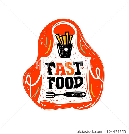 Fast food lettering. Chef apron. Fried potato. Kitchen fork. Abstract color paint shapes. Restaurant logo sticker. Burger cooking. Snack preparation. Doodle drawing. Text phrase. Vector cafe banner 104473253