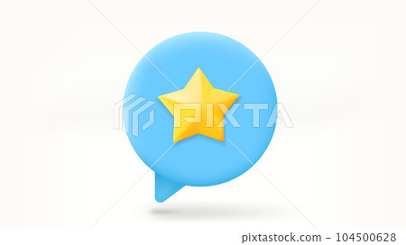 Speech bubble with golden rating star. Feedback concept. 3d vector illustration Speech bubble with golden rating star. Feedback concept. 3d vector illustration 104500628