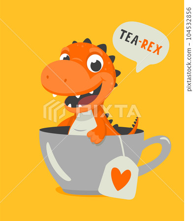 Tea Rex. Vector Funny and Cute Textured Cartoon Dinosaur in Tea Cup. Mug with Hot Tea Beverage and Hand Drawn Tyrannosaur Rex, T-rex. Kids, Children s Illustration, Print 104532856