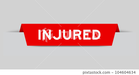 Red color inserted label with word injured on gray background 104604634