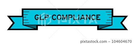 Blue color ribbon label banner with word GLP (Abbreviation of Good laboratory practice) compliance on white background 104604670