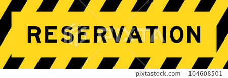Yellow and black color with line striped label banner with word reservation Yellow and black color with line striped label banner with word reservation 104608501
