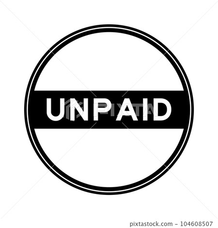 Black color round seal sticker in word unpaid on white background 104608507