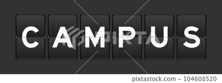 Black color analog flip board with word campus on gray background Black color analog flip board with word campus on gray background 104608520