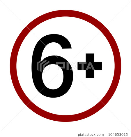 Under 6 years sign prohibition symbol. Under 6 years sign prohibition symbol. 104653015