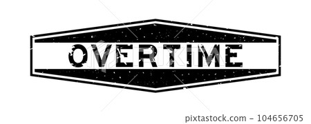 Grunge black overtime word hexagon rubber seal stamp on white background Grunge black overtime word hexagon rubber seal stamp on white background 104656705