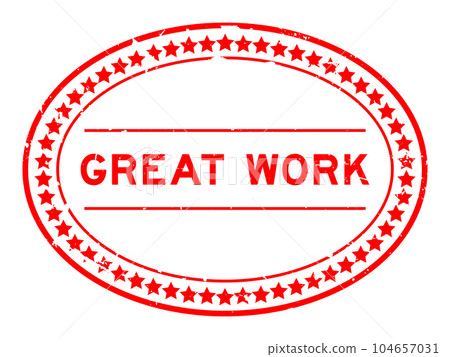 Grunge red great work word oval rubber seal stamp on white background Grunge red great work word oval rubber seal stamp on white background 104657031