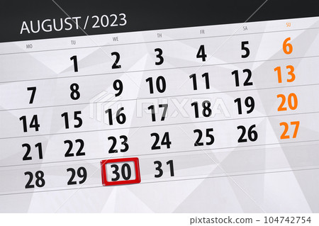 Calendar 2023, deadline, day, month, page, organizer, date, August, wednesday, number 30 Calendar 2023, deadline, day, month, page, organizer, date, August, wednesday, number 30 104742754