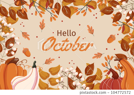 Hello October background design with different leaves branches, pumpkins and acorns, white berry on twig, copy space. Fall concept backdrop frame with autumn vegetable and foliage. Hello October background design with different leaves branches, pumpkins and acorns, white berry on twig, copy space. Fall concept backdrop frame with autumn vegetable and foliage. 104772572