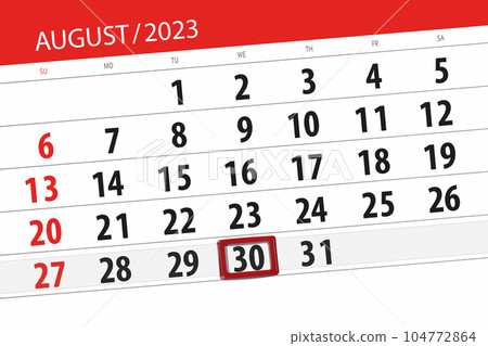 Calendar 2023, deadline, day, month, page, organizer, date, August, wednesday, number 30 Calendar 2023, deadline, day, month, page, organizer, date, August, wednesday, number 30 104772864