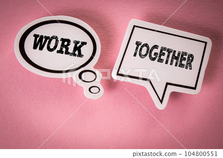 WORK TOGETHER Concept. Two speech bubbles with text on a pink background 104800551