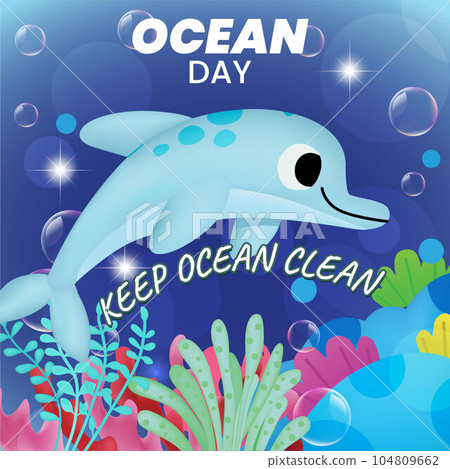ocean day. keep ocean clean. cute dolphin ocean day. keep ocean clean. cute dolphin 104809662